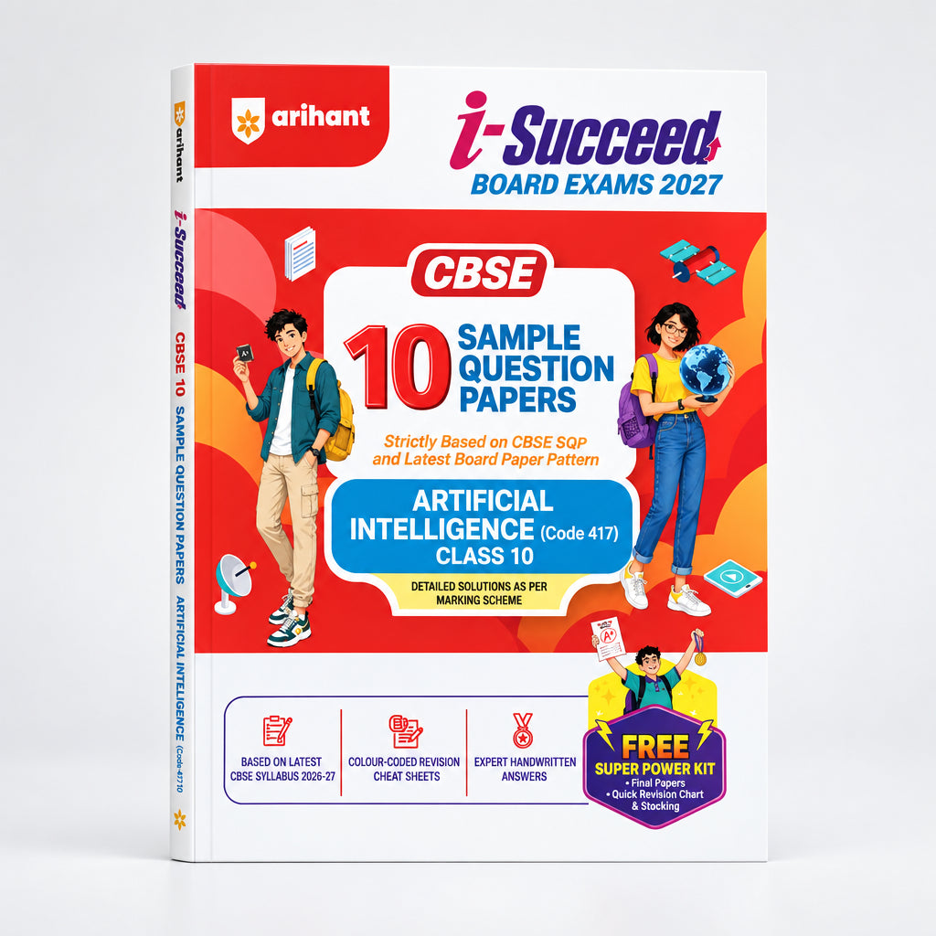 Arihant i Succeed CBSE 2027 Artificial Intelligence (Code -417 ) Class 10 | 10 Sample Question Papers