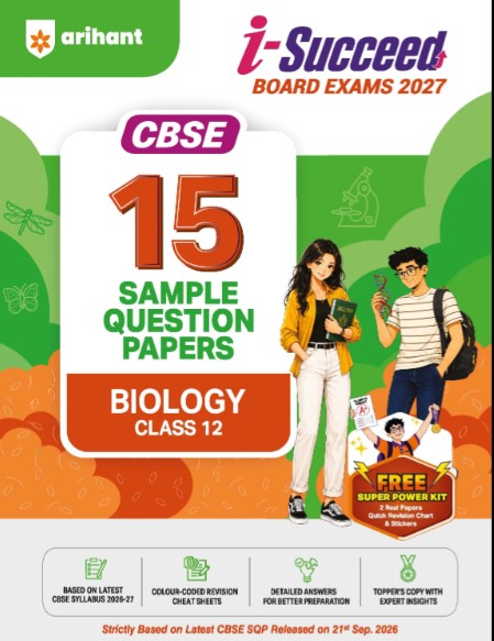 Arihant i Succeed CBSE 2027 Biology Class 12 | 15 Sample Question Papers