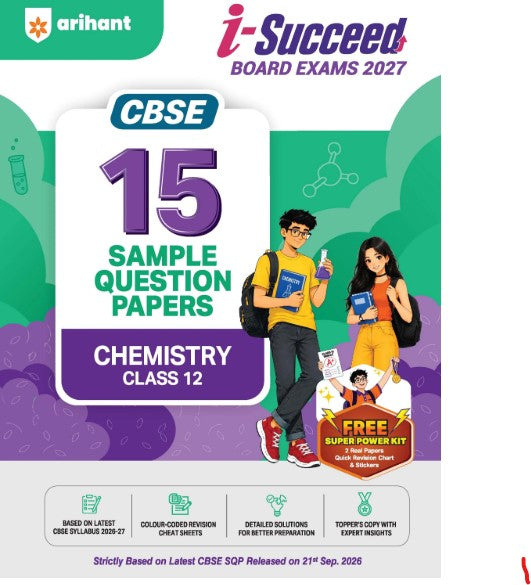 Arihant i Succeed CBSE 2027 Chemistry Class 12 | 15 Sample Question Papers