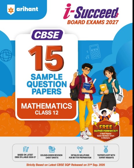 Arihant i Succeed CBSE 2027 Mathematics Class 12 | 15 Sample Question Papers