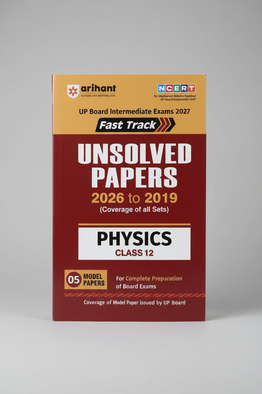 Arihant Fast Track Unsolved Papers From 2019 to 2026 Physics class 12 U.P Board