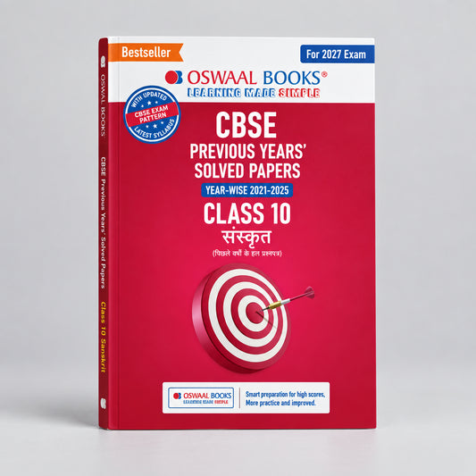 Oswaal CBSE Previous Years Solved Papers Sanskrit Class 10 | Year-wise (2020-2026)| NCERT & Competency-Based Questions For 2027 Exam