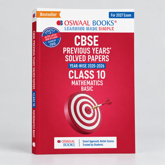 Oswaal CBSE Previous Years Solved Papers Mathematics Basic Class 10 Year-wise (2020-2026) NCERT & Competency-Based Questions For 2027 Exam