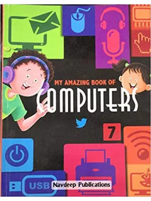 Navdeep My Amazing Book of Computers Class 7