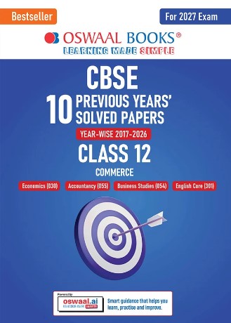Oswaal CBSE 10 Previous Years Solved Papers Commerce Class 12 Year-wise(2017-2026) NCERT & Competency-based questions For 2027 Exam