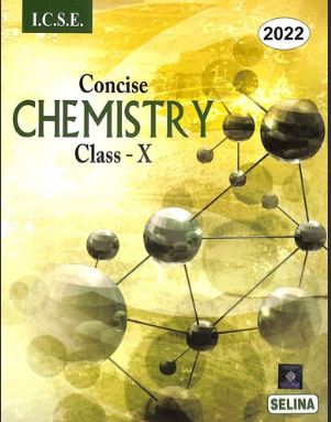 Concise Chemistry Class 10 (ICSE)