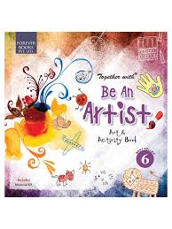 Together With Be An Artist Art And Activity Book Class 6
