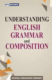 APC Understanding English Grammar and Composition Class 9 &10