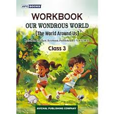 APC Workbook Our Wondrous World The World Around Us Environmental Studies Class 3