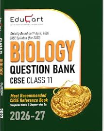 Educart Biology Question Bank 2026–27 Class 11 CBSE | Based on Latest 2027 Syllabus | Chapter-wise PYQs, MCQs, Assertion Reason, Case-Based Qs & NCERT Notes