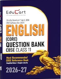 Educart English Core Question Bank 2026–27 Class 11 CBSE | Based on Latest 2027 Syllabus | Chapter-wise PYQs, Extract-Based, Case-Based Qs, Writing Skills & Grammar