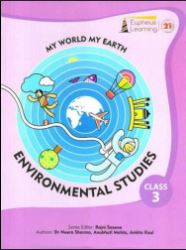 Eupheus My World My Earth Environmental Studies class 3