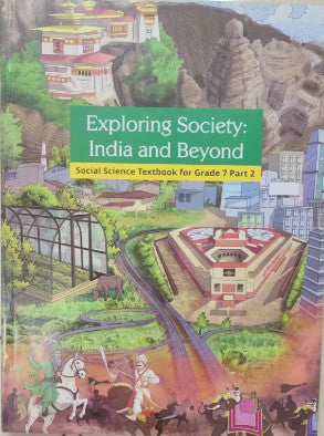 NCERT Exploring Society – India and Beyond Social Science Class 7 Part 2