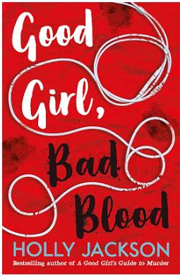 Good Girl Bad Blood By Holly Jackson