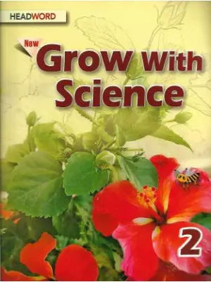 Headword New Grow With Science Class 2