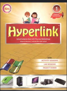 Kips Hyperlink Computer Series with Interactive Teaching Methodology class 1