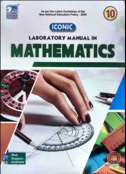 Iconic Laboratory Manual in Mathematics class 10