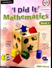 Cambridge 'I Did It' Mathematics class 1 (Revised Edition)