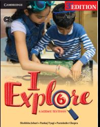 Cambridge I Explore A Science Textbook class 6
