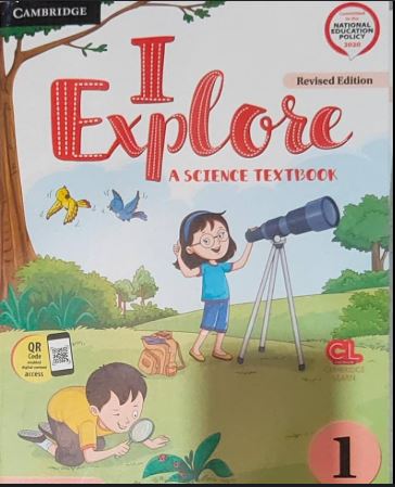 Cambridge I Explore A Science Textbook class 1 Revised Edition