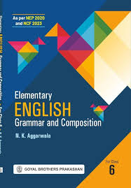 Goyal Brothers Elementary English Grammar and Composition Class 6