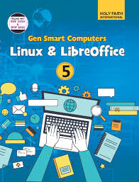 Holy Faith Gen Smart Computers Linux & libreoffice Class 5