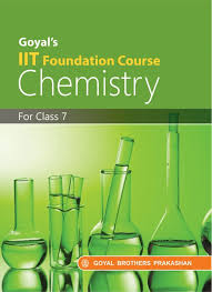 Goyal Brothers  Iit Foundation Course In Chemistry Class 7