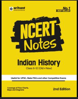 NCERT Notes Indian History class 6-12 | for UPSC, State PCS and other Competetive Exam | 2nd Edition