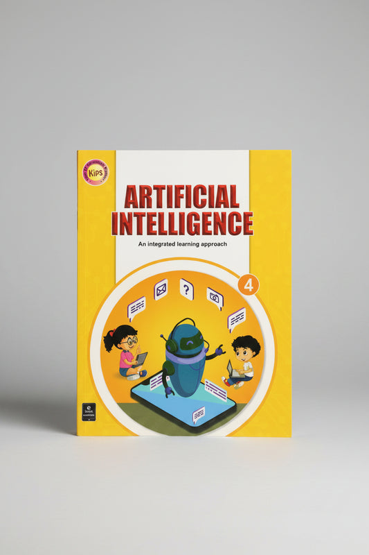 Kips Artificial Intelligence An Integrated Learning Approach with IT and coding class 4
