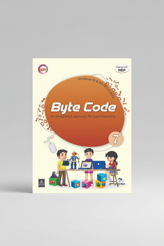 Kips Byte Code An Integrated Approach for Joyful Learning for Class 7