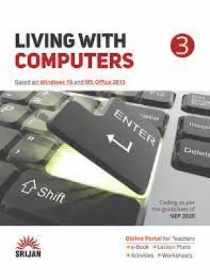 Srijan Living With Computer Based on Windows 10 and MS Office Class 3