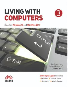 Srijan Living With Computer Based on Windows 10 and MS Office Class 3