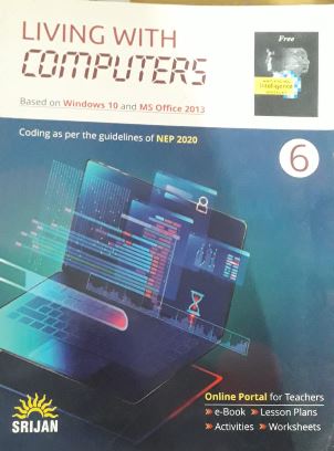 Srijan Living With Computer Based on Windows 10 and MS Office Class 6