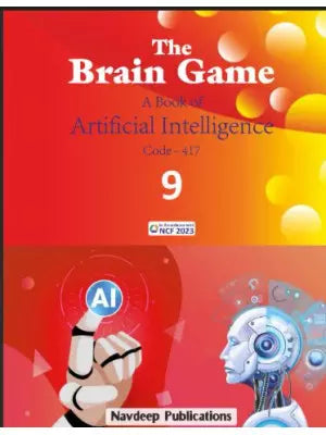 Navdeep The Brain Game A Book of Artificial Intelligence Code- 417 Class 9