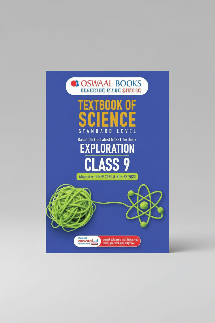 Oswaal Textbook of Science Standard Level Class 9 Based on Latest NCERT Textbook Exploration