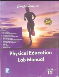 Laxmi Comprehensive Physical Education Lab Manual Class 9
