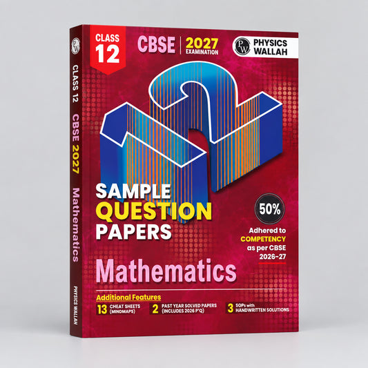 PW CBSE 12 Sample Question Papers Mathematics Class 12 For 2027 Board Exam| 2026 Solved Paper, Chapterwise Mind Maps, Stepwise Marking