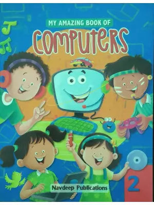 Navdeep My Amazing Book of Computers Class 2