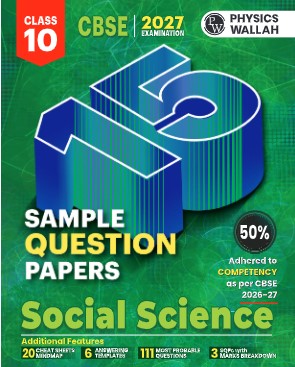 PW 15 CBSE Sample Papers Social Science For Class 10 2027 Board Exam