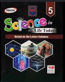 Prachi Science in Life Today class 5
