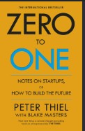Zero to One by Peter Thiel with Blake Masters